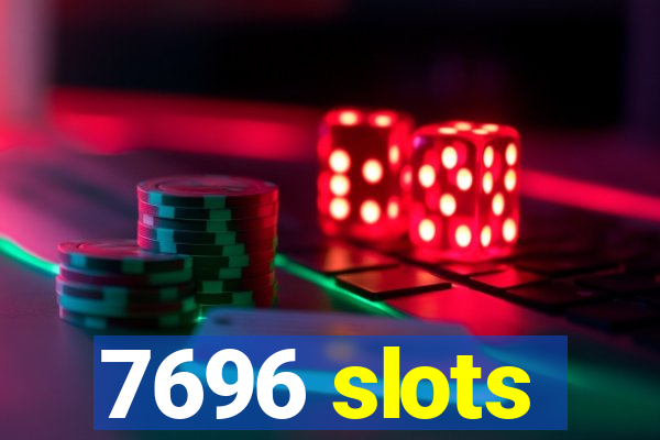 7696 slots